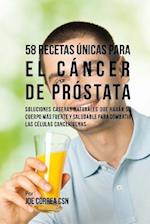 58 Recetas Únicas Para el Cáncer de Próstata