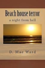 Beach House Terror
