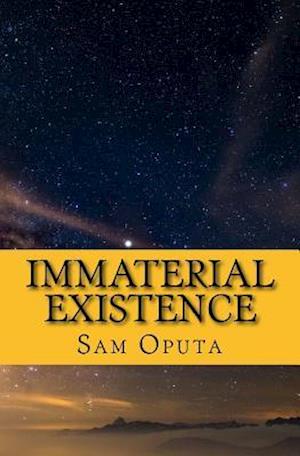 Immaterial Existence: No Map To Reality