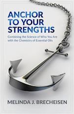 Anchor to Your Strengths