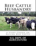 Beef Cattle Husbandry
