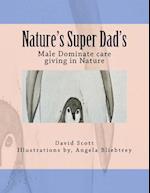 Nature's Super Dad's