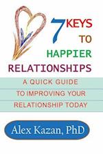 7 Keys to Happier Relationships