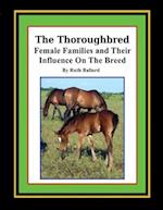 The Thoroughbred Female Families and Their Influence On The Breed