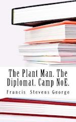 The Plant Man, the Diplomat & Camp Noe