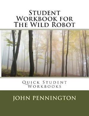 Student Workbook for the Wild Robot