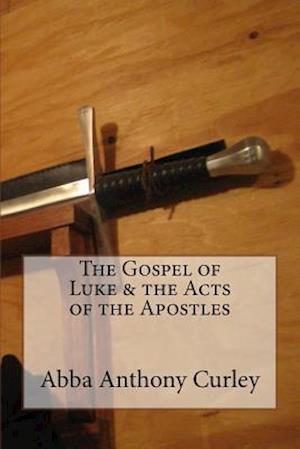 The Gospel of Luke & the Acts of the Apostles