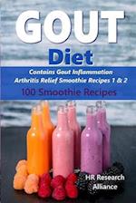 Gout Diet - Contains Gout Inflammation Arthritis Relief Smoothie Recipes 1 & 2: 100 Smoothie Recipes 