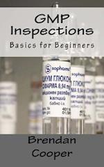 GMP Inspections: Basics for Beginners 