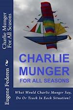 Charlie Munger for All Seasons