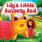 Lily's Little Runaway Bed - Funny and Playful Rhyming Book about a Girl and Her Friend Little Bed