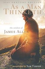 As a Man Thinketh: 21st Century Edition (The Wisdom of James Allen) 