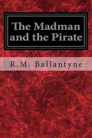 The Madman and the Pirate