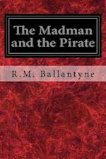 The Madman and the Pirate