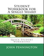 Student Workbook for a Single Shard