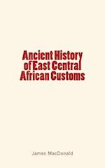 Ancient History of East Central African Customs