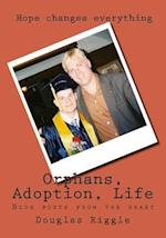Orphans, Adoption, Life