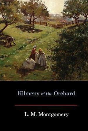 Kilmeny of the Orchard