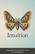 Happiness in Your Life - Book Two: Intuition 