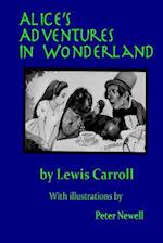 Alice's Adventures in Wonderland: Illustrated by Peter Newell 