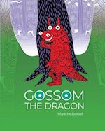 Gossom the Dragon