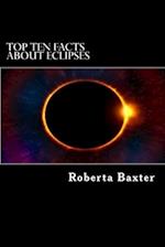 Top Ten Facts about Eclipses