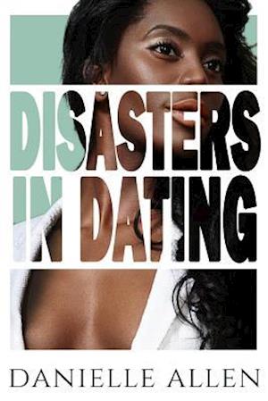 Disasters in Dating