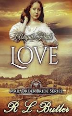 Abigail Finds Love: Mail Order Bride Series 