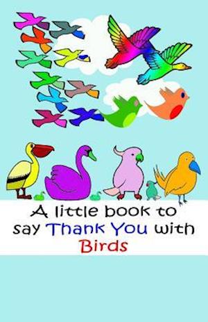 A Little Book to Say Thank You with Birds