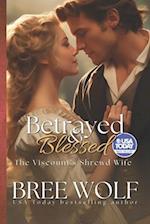 Betrayed & Blessed: The Viscount's Shrewd Wife 