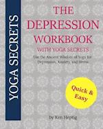 The Depression Workbook with Yoga Secrets
