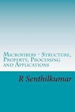 Microfibers - Structure, Property, Processing and Applications