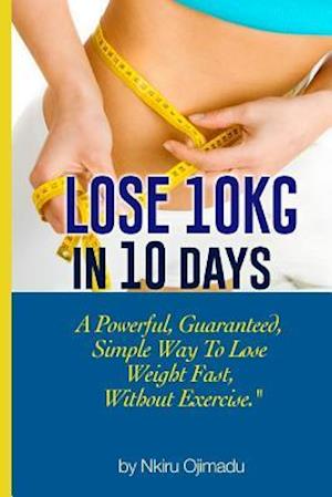 Lose 10kg in 10 Days