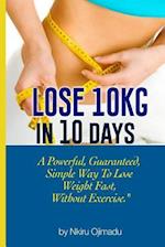 Lose 10kg in 10 Days