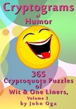 Cryptograms Of Humor: 365 Cryptoquote Puzzles of Wit & One Liners, Volume 3 