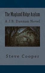 The Muglund Ridge Asylum