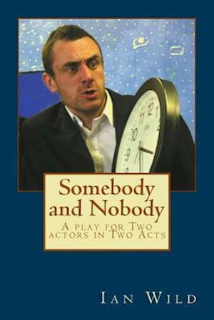 Somebody and Nobody