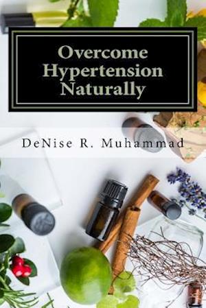 Overcome Hypertension Naturally