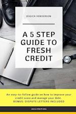 A 5 Step Guide to Fresh Credit