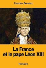 La France Et Le Pape Leon XIII