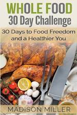 Whole Food 30 Day Challenge