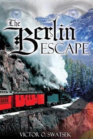 The Berlin Escape