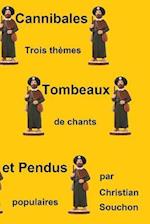 Cannibales, Tombeaux Et Pendus