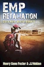 Emp Retaliation (Dark New World, Book 6) - An Emp Survival Story