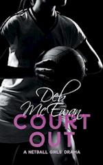 Court Out (A Netball Girls' Drama)