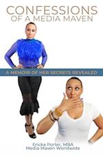 Confessions of A Media Maven: A Memoir of Her Secrets Revealed (Black & White Edition) 