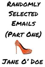 Randomly Selected Emails (Part One)