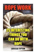 Rope Work
