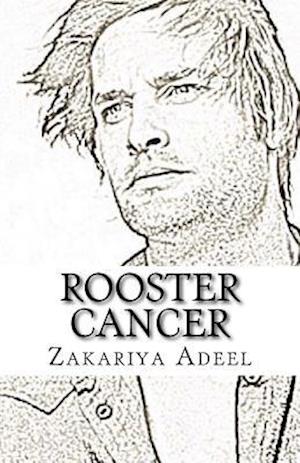Rooster Cancer: The Combined Astrology Series