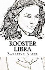 Rooster Libra: The Combined Astrology Series 